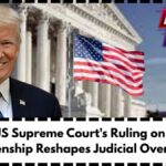 How the US Supreme Court's Ruling on Birthright Citizenship Reshapes Judicial Oversight