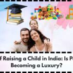 The Cost of Raising a Child in India: Is Parenthood Becoming a Luxury?