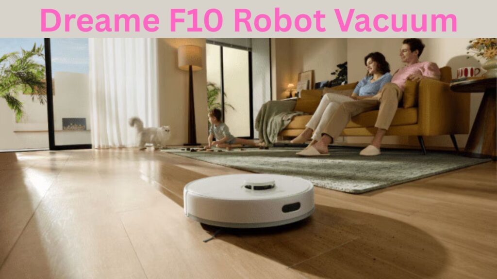 Dreame F10 Robot Vacuum
